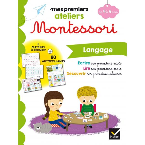 Mes premiers ateliers Montessori langage 4 à 6 Ans