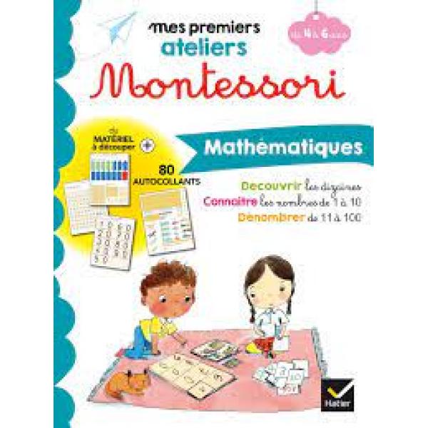 Mes premiers ateliers Montessori mathématique 4 à 6 ans