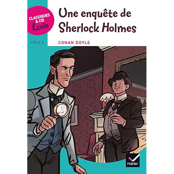 Une enquête de Sherlock Holmes -Classiques & Cie Ecole 