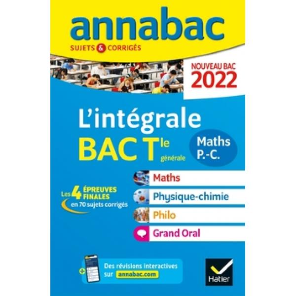 Annabac L'intégrale Bac Term générale Maths P-C s+c 2022