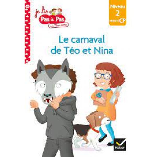  Je lis pas à pas avec Téo et Nina T48 -Le carnaval de Teo et Nina