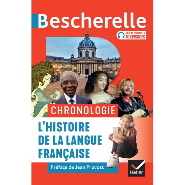 Bescherelle Chronologie de l'histoire de la langue française Des origines à nos jours