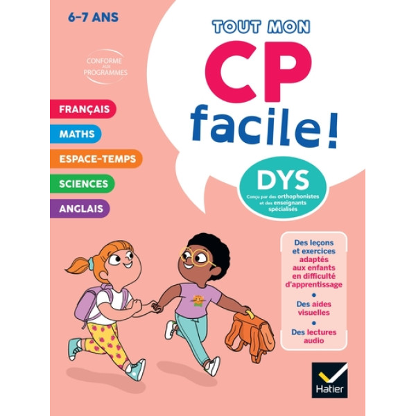 Mon CP facile ! Adapté aux enfants DYS ou en difficulté d'apprentissage - 6 ans