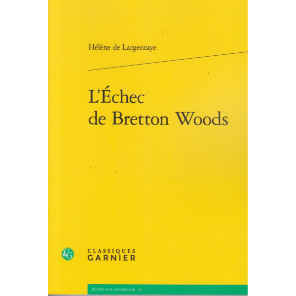 L'échec de Bretton Woods