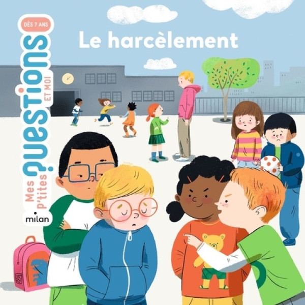 Mes p'tites questions -Le harcèlement 