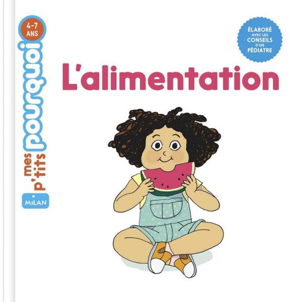 Mes p'tits pourquoi 4-7ans -L'alimentation