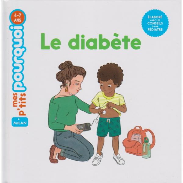 Mes p'tits pourquoi 4-7ans -Le diabète 