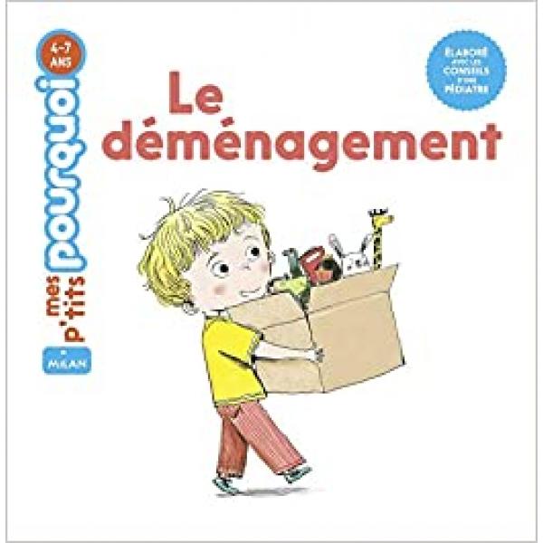 Mes p'tits pourquoi 4-7ans -Le déménagement