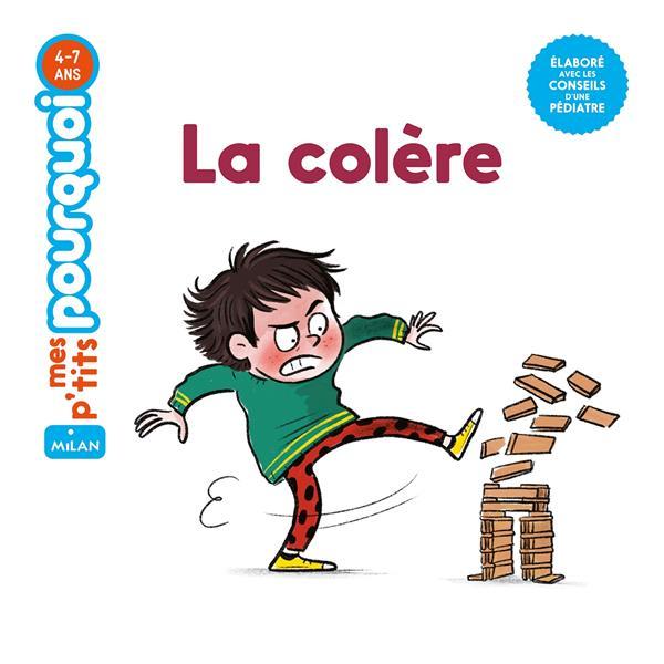 Mes p'tits pourquoi 4-7ans -La colère