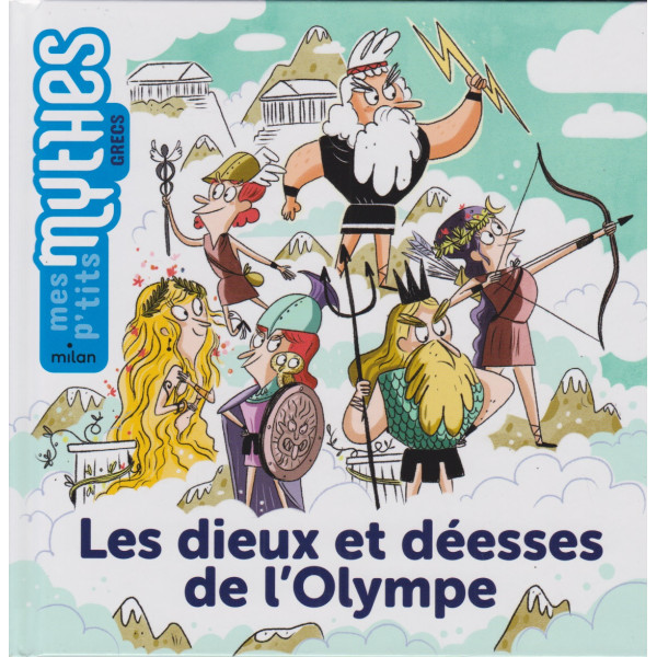 Les dieux et déesses de l'Olympe -Mes p'tits mythes grecs