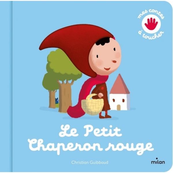 Mes contes a toucher -Le Petit Chaperon rouge 