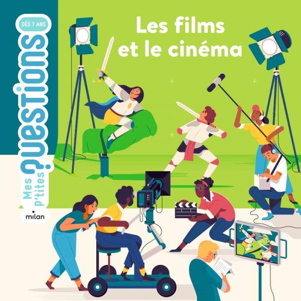 Les films et le cinéma Dés 7ans -Mes p'tites questions