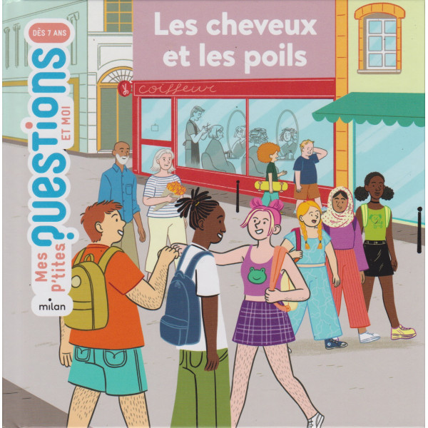 Les cheveux et les poils -Mes p'tites questions et moi