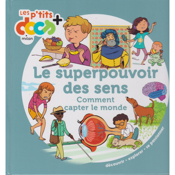 Le superpouvoir des sens - Les p'tits docs +