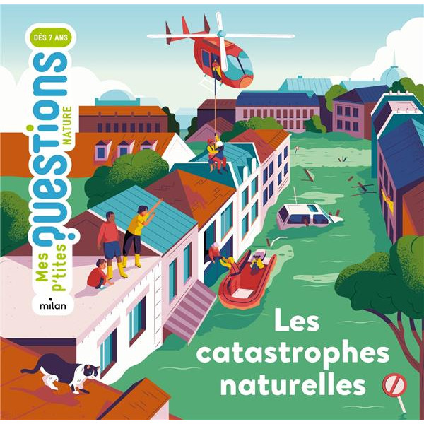 Mes p'tites questions Nature -Les catastrophes naturelles