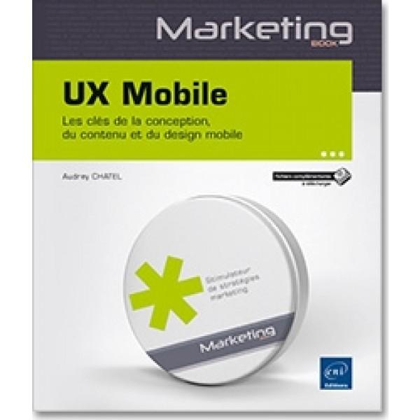 UX Mobile Les clés de la conception du contenu et du design mobile
