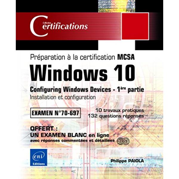 Windows 10 configuring windows devices 1ere partie préparation à la certification MCSA
