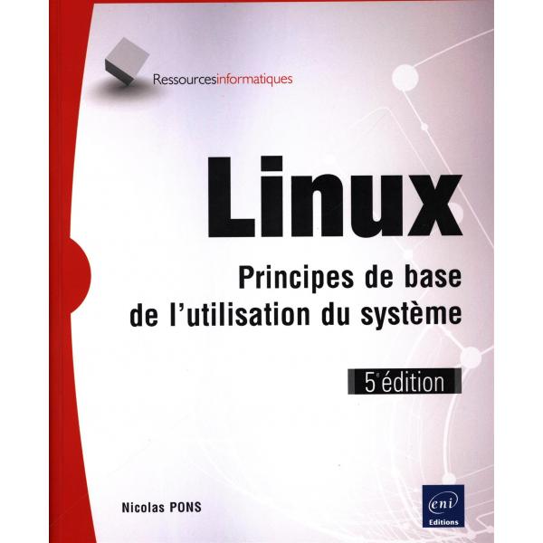 Linux Principes de base de l'utilisation du système 5e