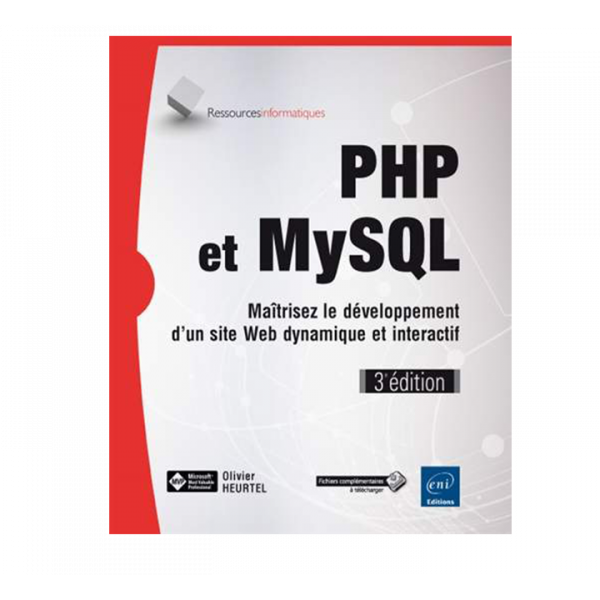 PHP et MySQL Maîtrisez le développement d'un site Web dynamique et interactif 3éd