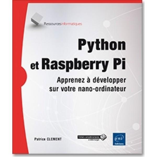Python et Raspberry Pi Apprenez à développer sur votre nano-ordinateur