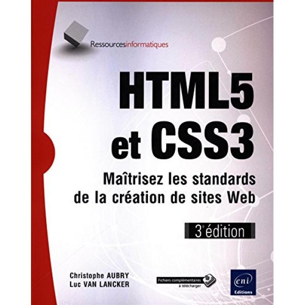 HTML5 et CSS3 Maîtrisez les standards de la creation de sites Web 3éd