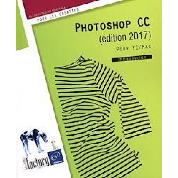 Photoshop CC édition 2017 pour PC/MAC 