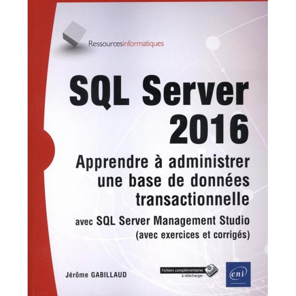 SQL Server 2016 Apprendre à administrer