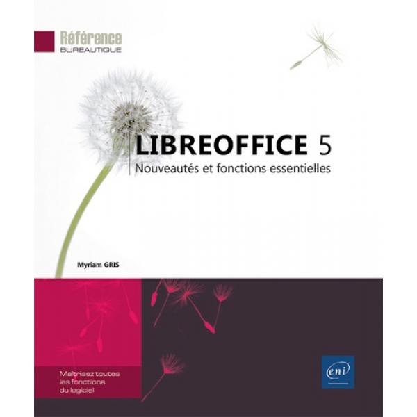 Libreoffice 5 nouveautés et fonctions essentielles