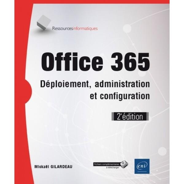 Office 365 Déploiement administration et configuration 2ed