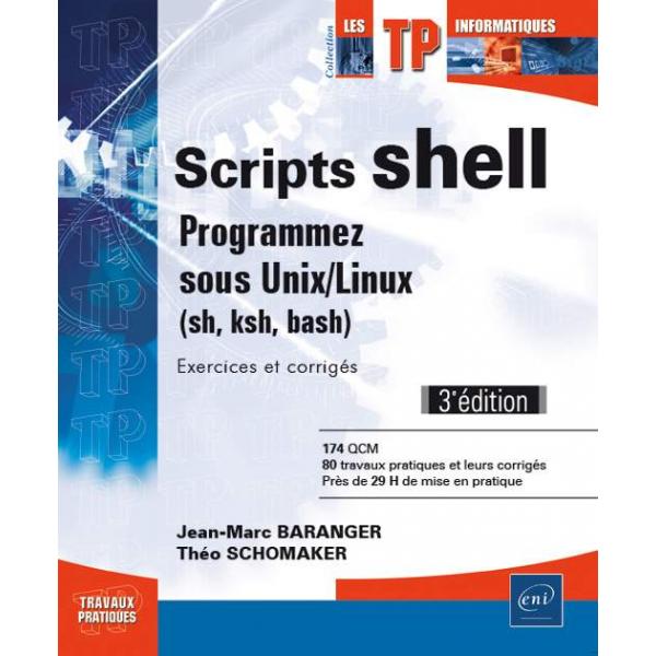 Scripts shell programmez sous Unix/Linux sh ksh bash 3éd