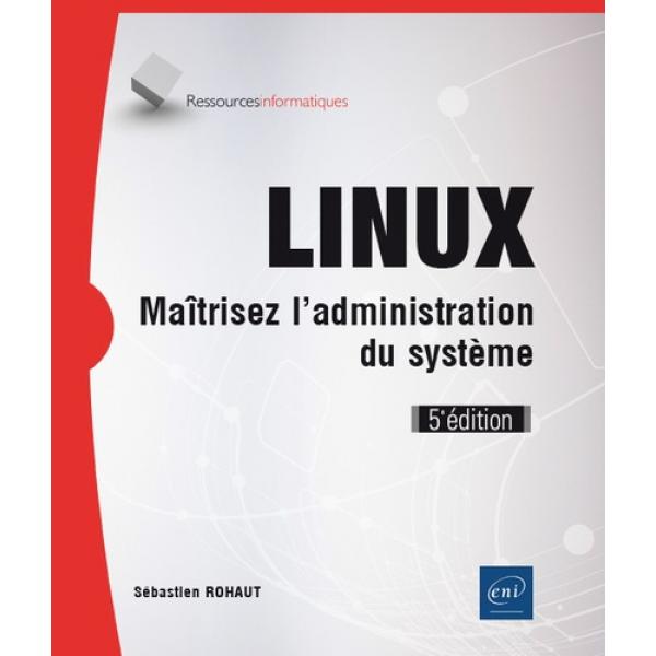 Linux maîtrisez l'administration du système 5ed