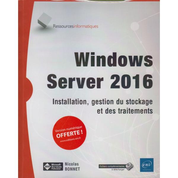 Windows Server 2016 Installation gestion du stockage et des traitements