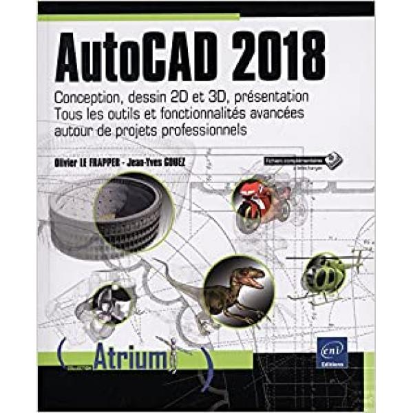 AutoCAD 2018 Conception dessin 2D et 3D