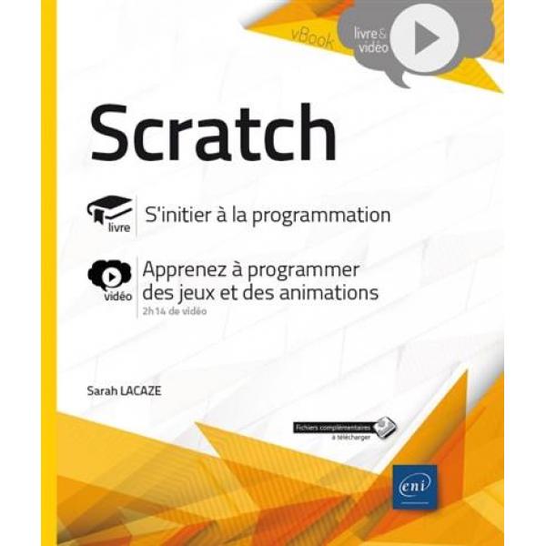 Scratch s'initier à la programmation apprenez à programmer des jeux et des animations
