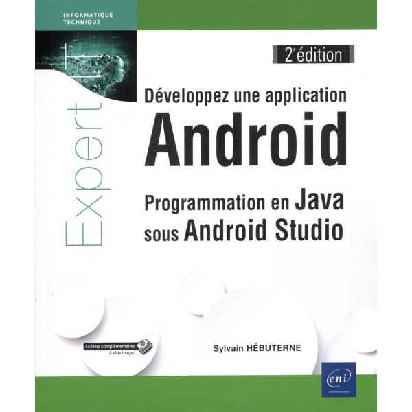 Développez une application Android Programmation en Java sous Android Studio 2éd