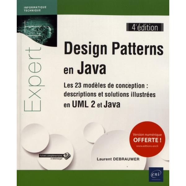 Design Patterns en Java Les 23 modèles de conception:descriptions et solutions illustrées en UML 2 et Java 4ed