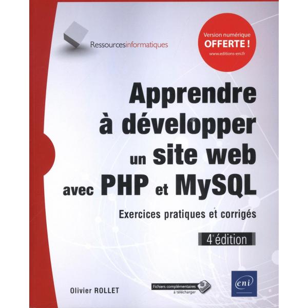 Apprendre à développer un site web avec PHP et MySQL - Exercices pratiques et corrigés 4ed