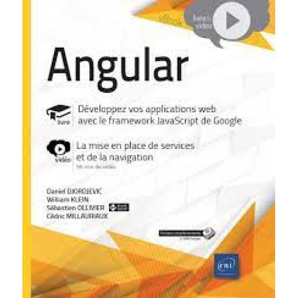 Angular Développez vos applications web avec le framework JavaScript de Google