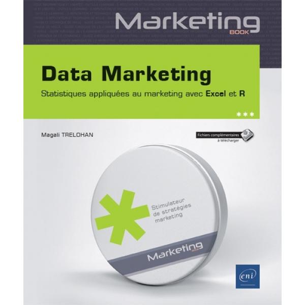 Data marketing Statistiques appliquées au marketing avec Excel et R