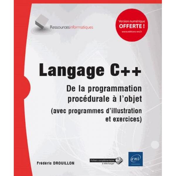 Langage C++ L'héritage du C et la programmation orientée objet