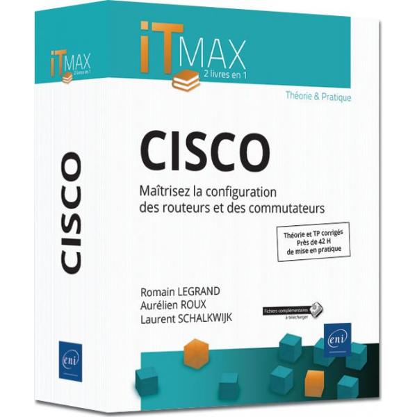 Cisco maitrisez la configuration des routeurs et des commutateurs 