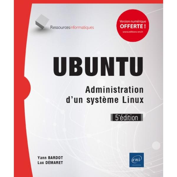 Ubuntu Administration d'un système Linux 5ed