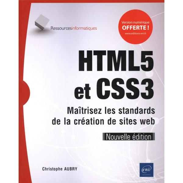 HTML5 et CSS3 Maîtrisez les standards de la création de sites web