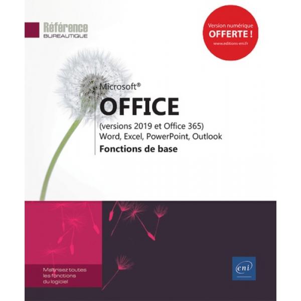 Microsoft Office versions 2019 et Office 365 Word Excel PowerPoint Outlook Fonctions de base