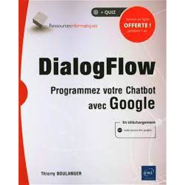 DialogFlow - Programmez votre Chatbot avec Google