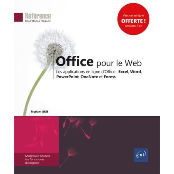Office pour le Web - Les applications en ligne d'Office : Excel, Word, PowerPoint, OneNote et Forms
