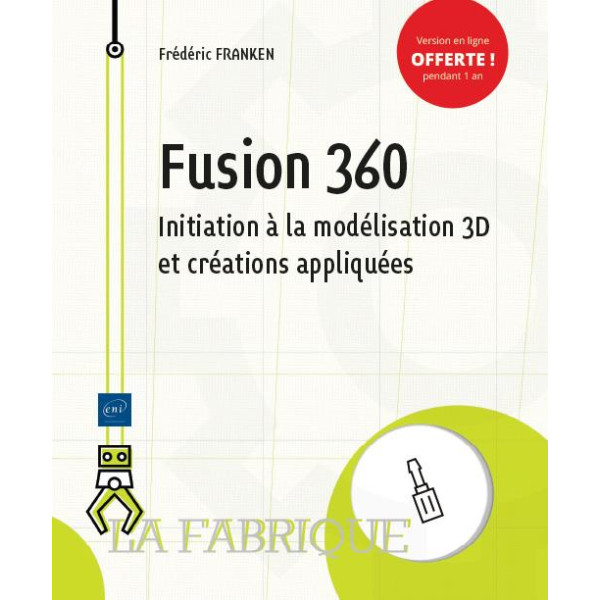 Fusion 360 - Initiation à la modélisation 3D et créations appliquées