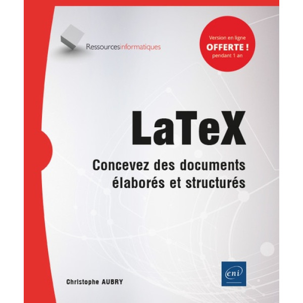 LaTex - Concevez des documents élaborés et structurés
