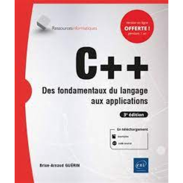 C++ - Des fondamentaux du langage aux applications 3ED