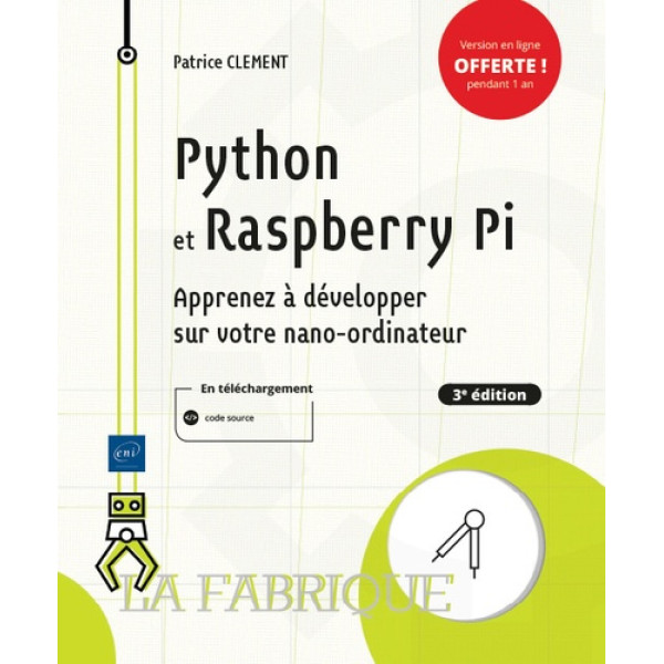 Python et Raspberry Pi - Apprenez à développer sur votre nano-ordinateur 3ED